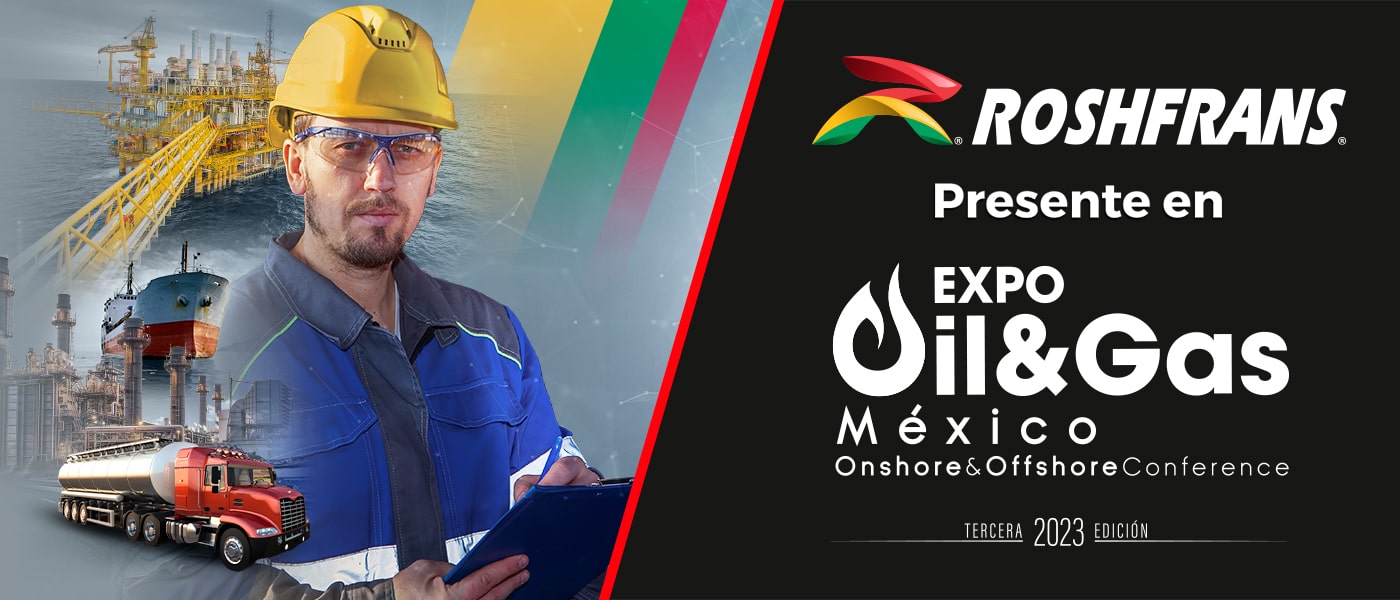 Roshfrans® presente en Expo Oil and Gas México 2023
